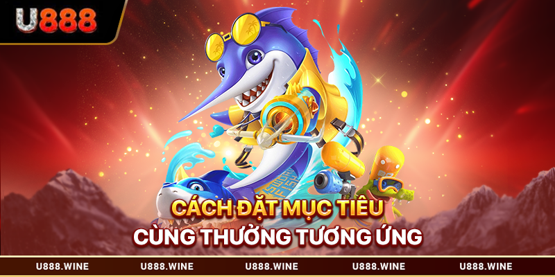 Cách đặt mục tiêu cùng thưởng tương ứng