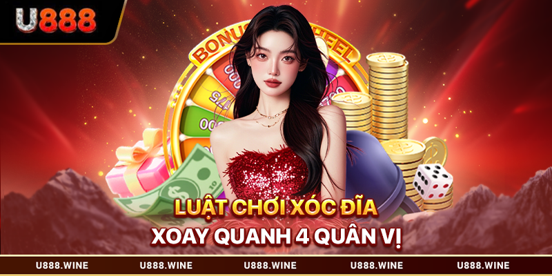Luật Chơi Xóc Đĩa - Hướng Dẫn Chi Tiết Chuẩn Nhất Tại U888 Luật chơi xóc đĩa xoay quanh 4 quân vị